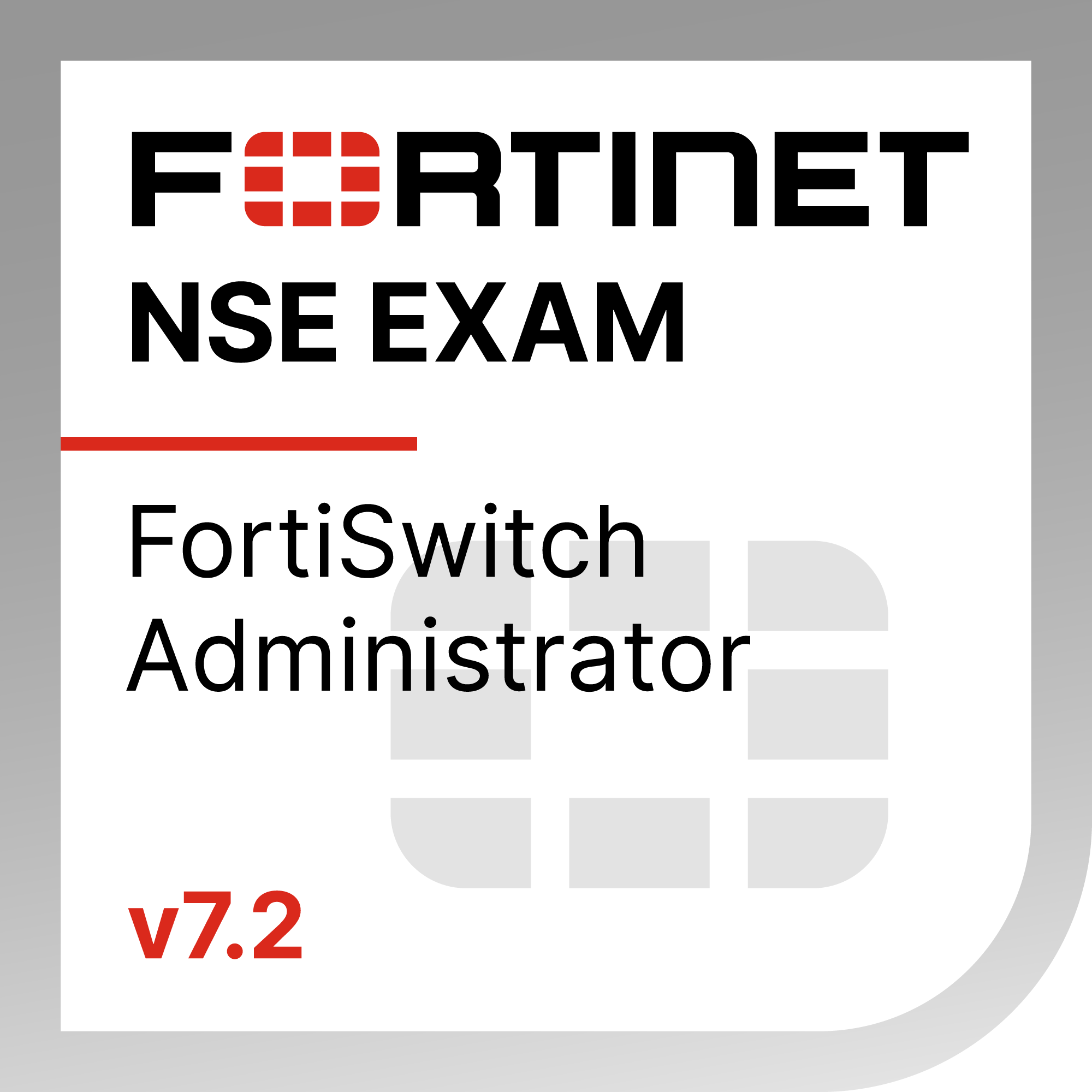 ● NSE 5 - FortiSwitch 7.2 Administrator Exam Materials