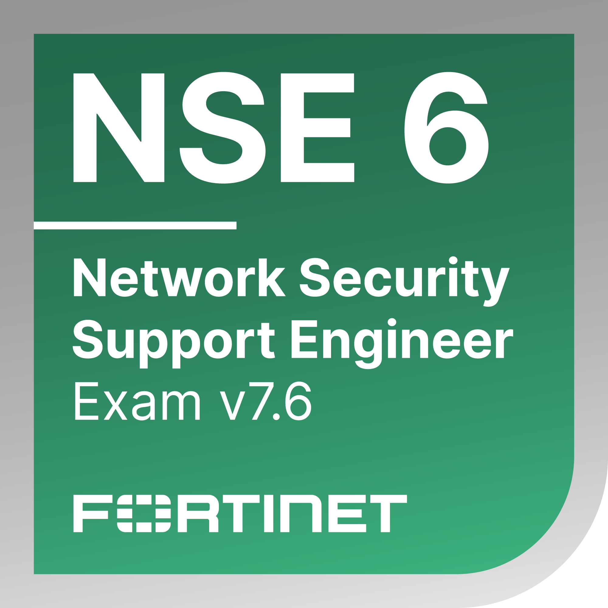 ● NSE 6 - Network Security 7.6 Support Engineer Materials